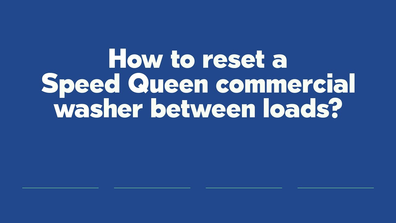 How to reset a Speed Queen commercial washer between loads? - YouTube
