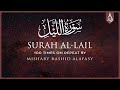 Surah Al Lail 100X Surah Al Lail 100 Times On Repeat Mishary Alafasy 
