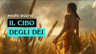 Il cibo degli Dèi | Mauro Biglino