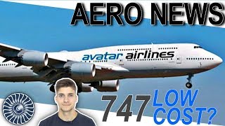 Diese Airline möchte mit 747 LOW COST fliegen! AeroNews