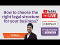 How to choose the right legal structure for your business? Join the webinar