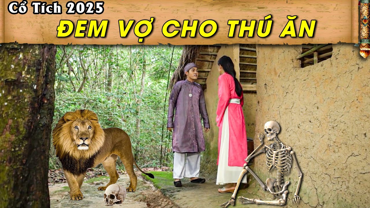 Cổ tích Tết 2025 - ĐEM VỢ CHO THÚ ĂN | Phim Truyện Cổ Tích Hay Nhất 2025 | Cổ Tích Việt Nam Mới