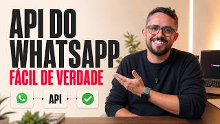 API OFICIAL do WHATSAPP - JEITO SIMPLES e FÁCIL DE UTILIZAR