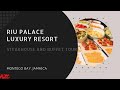 Riu Palace Montego Bay, Jamaica... Resort Steakhouse and Buffet Tour