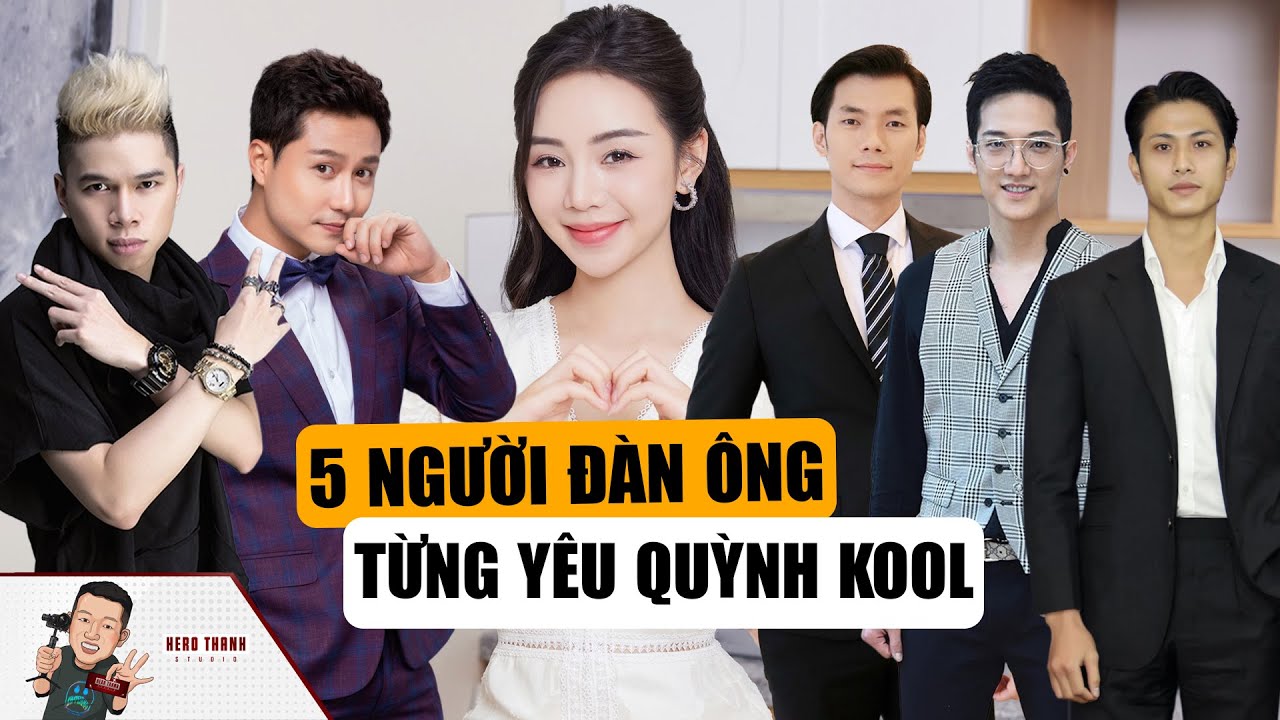 5 Người Đàn Ông Từng Đi Qua Cuộc Đời Quỳnh Kool: Hôn Say Đắm Thanh Sơn, Thân Thiết Với Hoàng Tôn