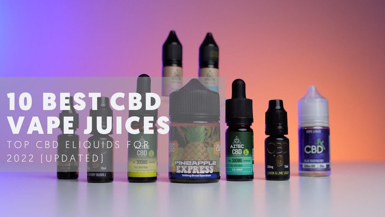 10 Best CBD Vape Juices For 2022 (UPDATED) YouTube
