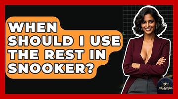 When Should I Use The Rest In Snooker? - Billiards Hustlers