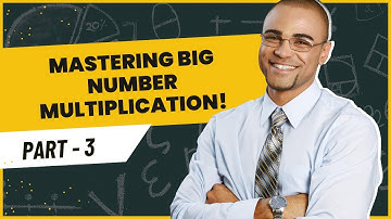 Mastering Big Number Multiplication! Part 3 | Ekuweshon TV