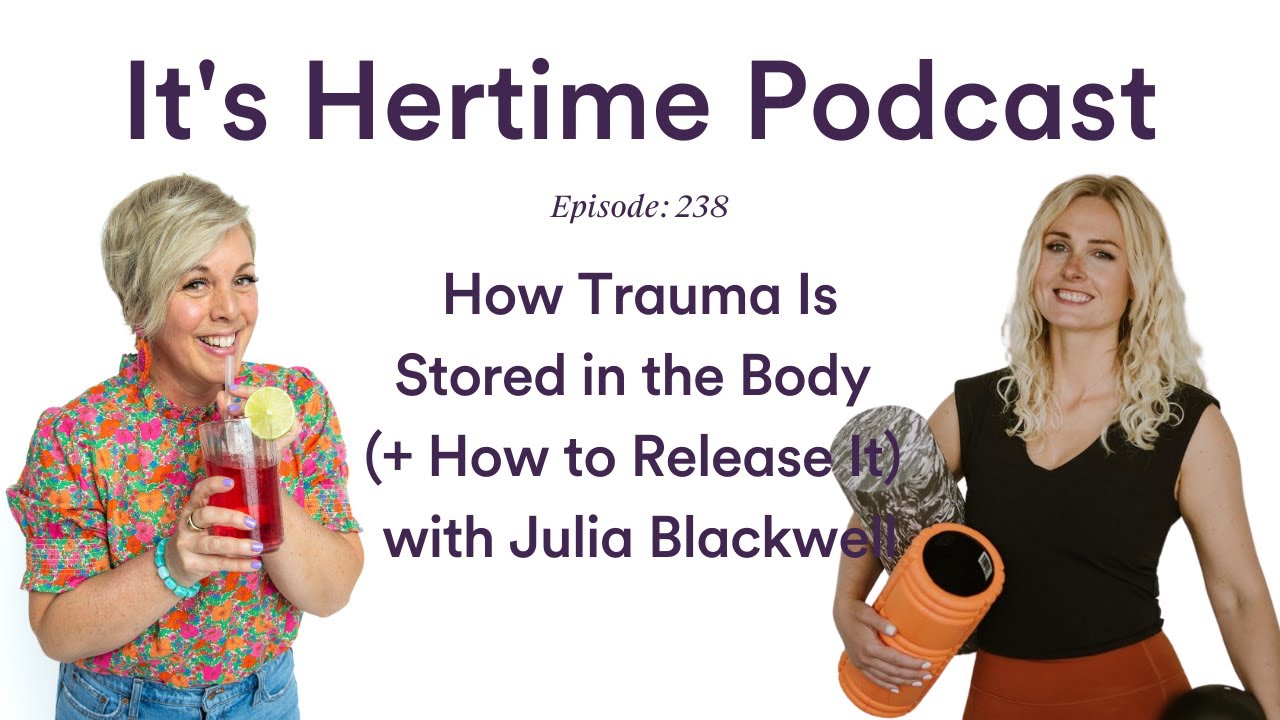 How Trauma Is Stored in the Body (+ How to Release It) with Julia ...