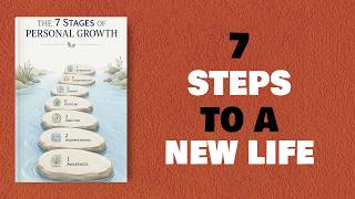 The 7 Stages Of Personal Growth | Full Audiobook