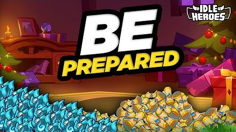 Idle Heroes - SAVE Heroic Scrolls & Prophet Orbs for HOLIDAY Events!!!