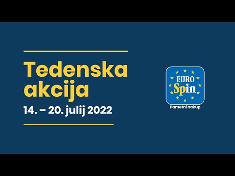 Eurospinova tedenska akcija: 14.–20.7.2022 (III. del)