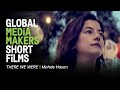 MAHDE HASAN short film THERE WE WERE | Global Media Makers