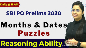 Months & Dates Based Puzzle |Reasoning |SBI PO Prelims 2020 | Smriti Sethi (Cracked SBI PO 2019)