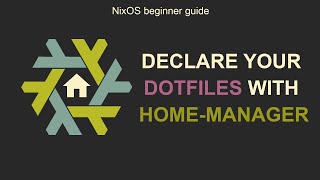 Nix home-manager tutorial: Declare your entire home directory