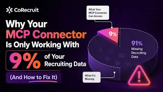 Why Your MCP Connector Is Only Working With 9 of Your Recruiting Data And How to Fix It