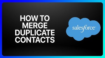 How To Merge Duplicate Contacts In Salesforce Tutorial