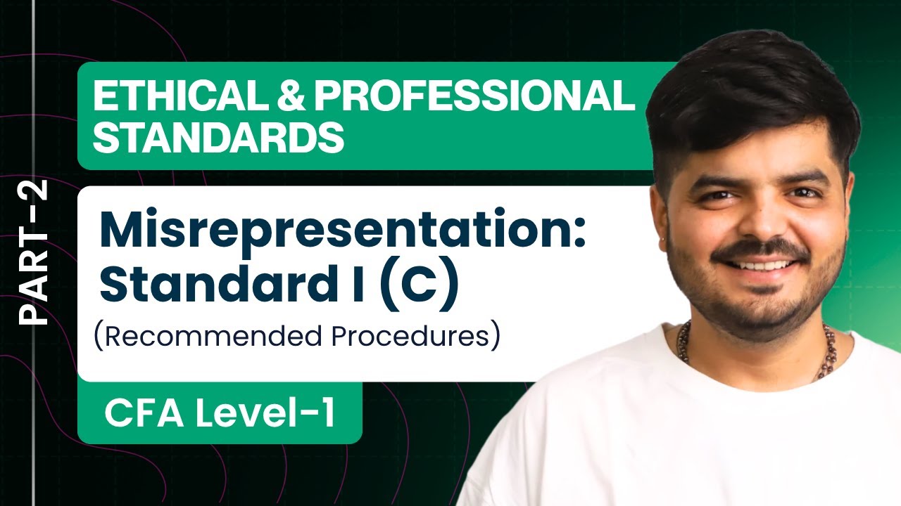 Standard I (C): Misrepresentation | Part 2 | CFA Level 1 Ethics |   