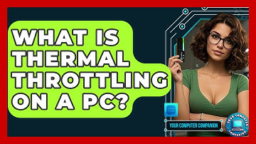 What Is Thermal Throttling On A PC? - Your Computer Companion