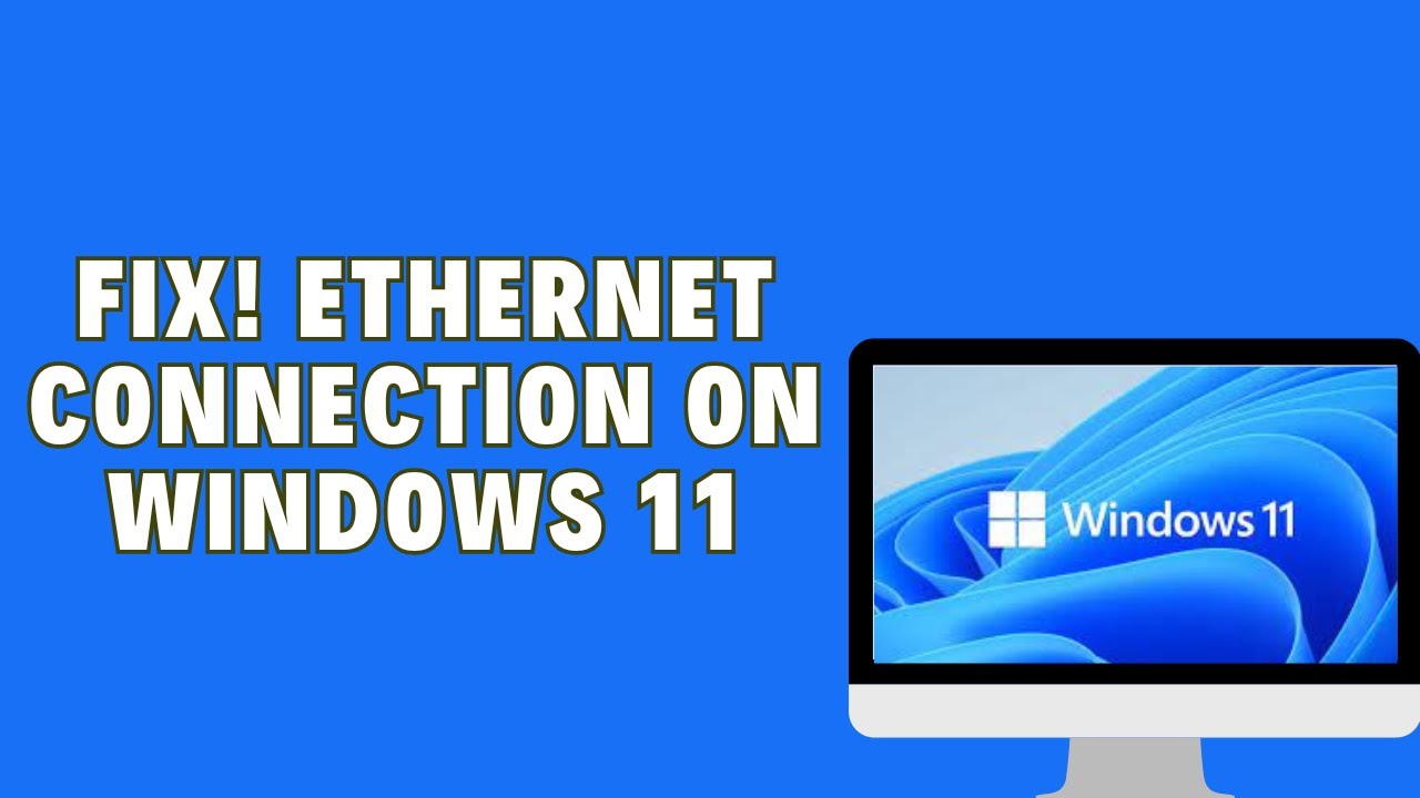 how-to-fix-ethernet-connection-windows-11-youtube