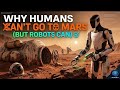 Mars Has a Problem: Humans Aren't Allowed