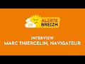 Interview marc thiercelin ambassadeur alerte breizh 2024