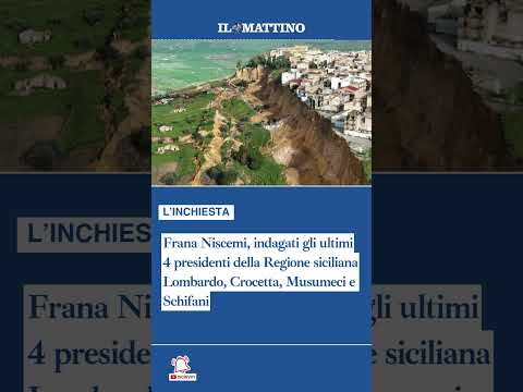 Video Frana di Niscemi, indagati gli ultimi quattro presidenti della Regione siciliana