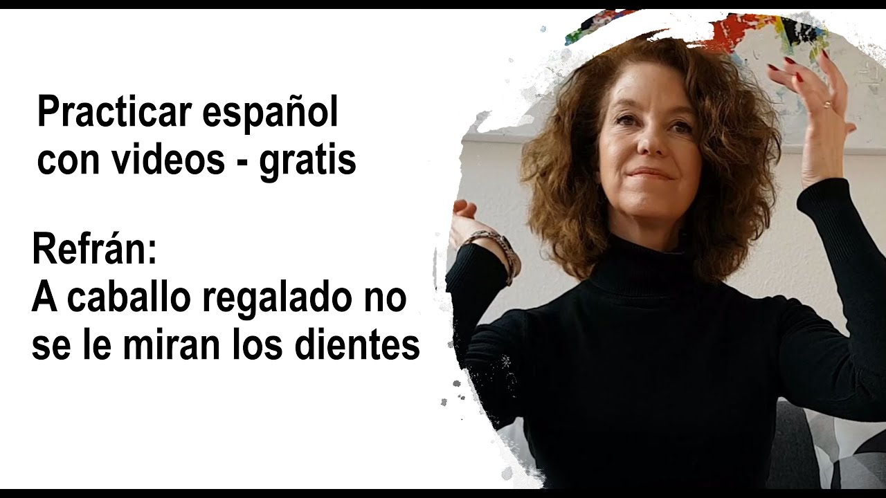 Aprender español con videos gratis Refrán A caballo