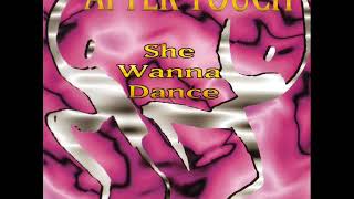 AFTER TOUCH - She wanna dance (extended mix)