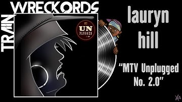 TRAINWRECKORDS: "MTV Unplugged No. 2.0" by Lauryn Hill