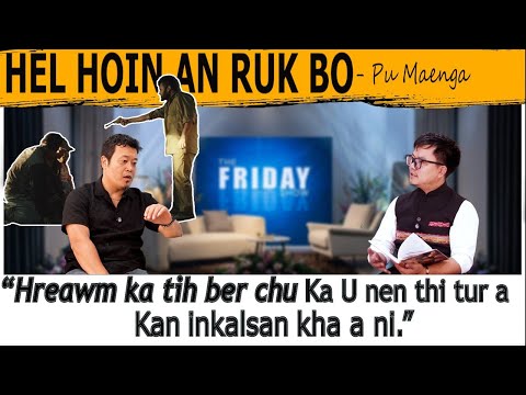 Vai Hel hoin an ruk bo Pu Maenga kha || "mittui tla chungin kan inkalsan a..."