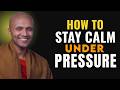 How to Stay Calm Under Pressure | Buddhist Wisdom for Perfect Life