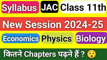 jac class 11th syllabus 2024-25 | physics, biology & Economics | class 11 physics syllabus jac board