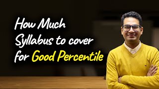 JEE Main 2022: How Much Syllabus Should be covered for 95 and above Percentile | MathonGo | Anup Sir