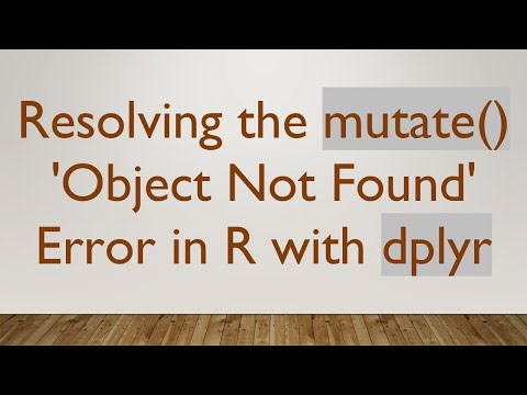 Resolving the mutate()