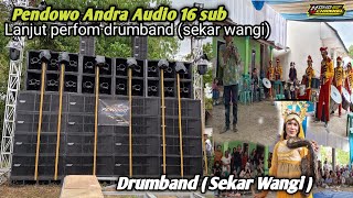 After Sound Check 16 Sub Continue Entertainment Drumband Sekar Wangi  Pendowo Andra  Horro