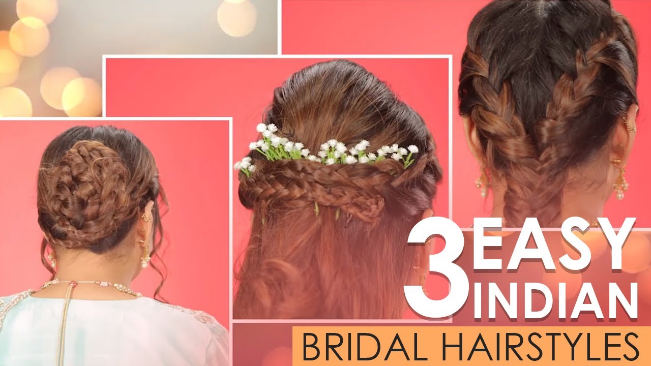 3 Indian Bridal Hairstyles | Easy Hairstyles for Your Wedding Day | Bridal  Hairstyles | Be Beautiful - YouTube