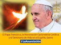 El Papa Francisco, la Renovación Carismática Católica y el Seminario de la Vida en el Espíritu Santo