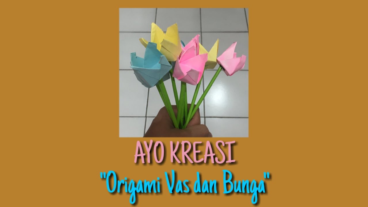 Ayo Kreasi  Origami  Vas dan Bunga  YouTube