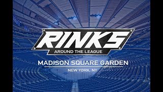 RINKS AROUND THE LEAGUE | Madison Square Garden