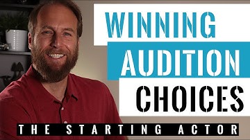 Making Winning Audition Choices