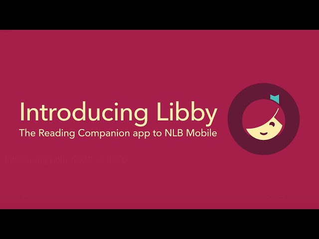 Thumbnail for Libby, the Reading Companion to the NLB Mobile app | NLB Mobile Toolkit