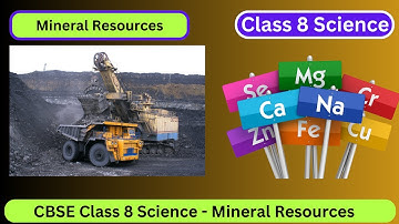 CBSE Class 8 Science - Mineral Resources