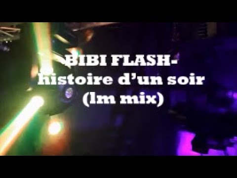 BIBI FLASH-histoire d’un soir (lm mix) (FRENCH POP ℗1985)