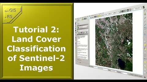 Supervised Classification of Sentinel-2 Images