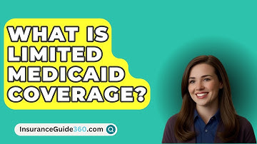 What Is Limited Medicaid Coverage? -  InsuranceGuide360.com