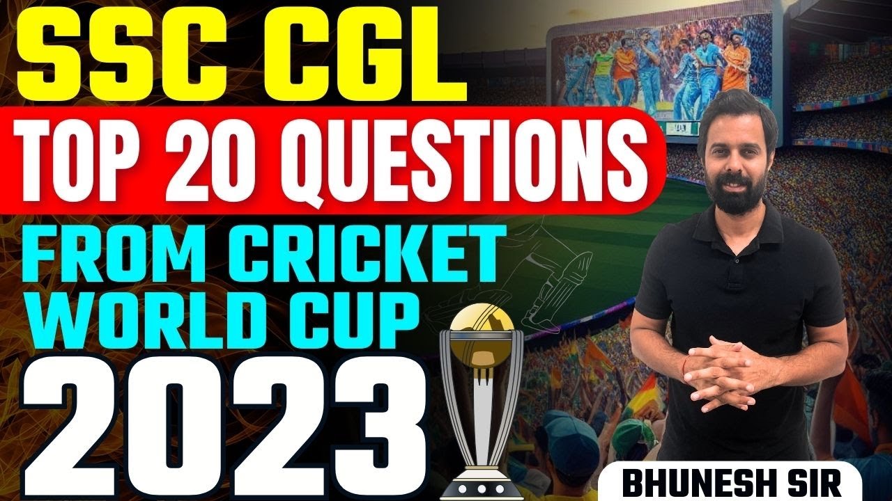 SSC CGL Top 20 Questions from Cricket World Cup 2023 | Bhunesh Sir ...