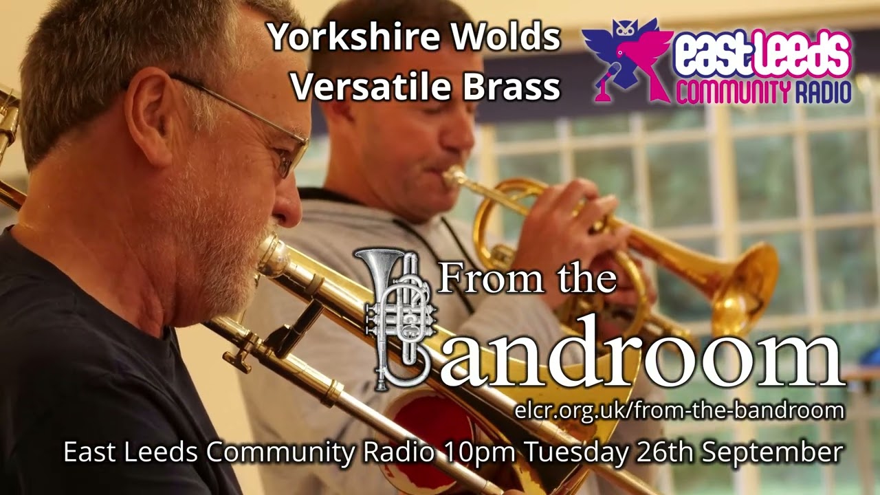 From The Bandroom 26th September 2023 Yorkshire Wolds Versatile Brass