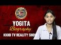 YOGITA | KKHD TV REALITY SHOW | BIOGRAPHY | SELF DOCUMENTARY | KISME KITNA HAI DUM