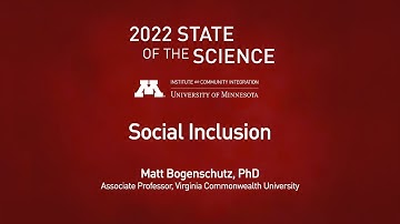 Social Inclusion - Matt Bogenschutz, PhD